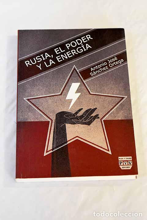 Libros: Rusia: el poder y la energ&iacute;a.- S&aacute;nchez Ortega, Antonio - Foto 1