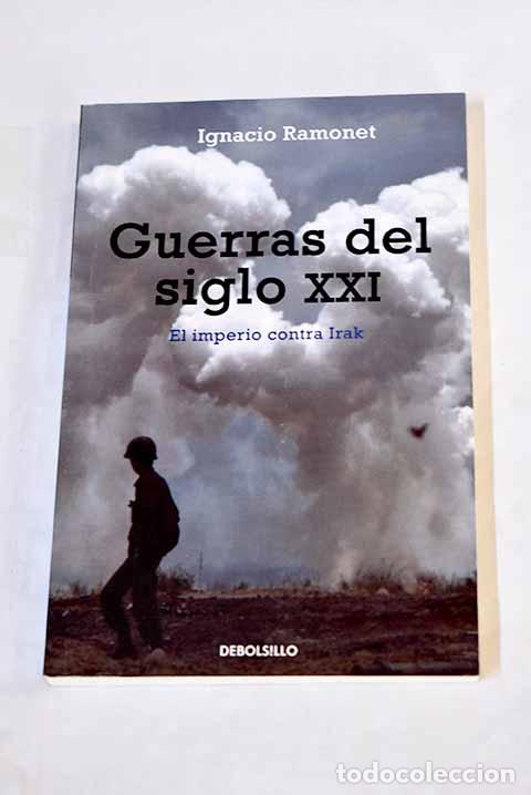 Libros: Guerras del siglo XXI: El imperio contra Irak.- Ramonet, Ignacio - Foto 1