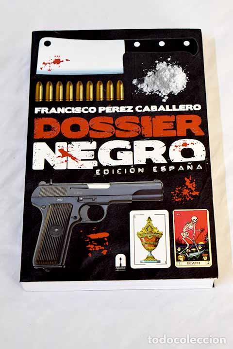 Libros: Dossier negro: ediciones Espa&ntilde;a.- P&eacute;rez Caballero, Francisco - Foto 1