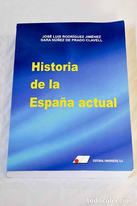 Libros: Historia de la Espa&ntilde;a actual.- Rodr&iacute;guez Jim&eacute;nez, Jos&eacute; Luis - Foto 1