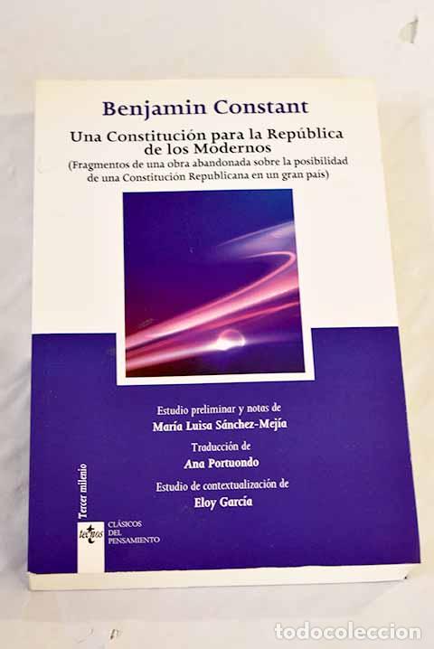 Libros: Una constituci&oacute;n para la rep&uacute;blica de los modernos: .- Constant, Benjamin - Foto 1