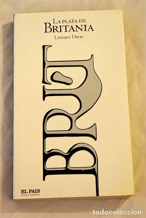 Libros: La plata de Britania.- Davis, Lindsey - Foto 1