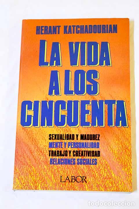 Libros: La vida a los cincuenta.- Katchadourian, Herant - Foto 1