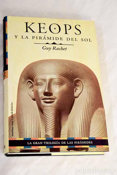 Libros: Keops y la pir&aacute;mide del sol.- Rachet, Guy - Foto 1