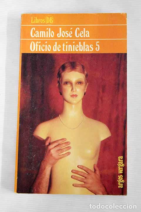 Libros: Oficio de tinieblas 5.- Cela, Camilo Jos&eacute; - Foto 1