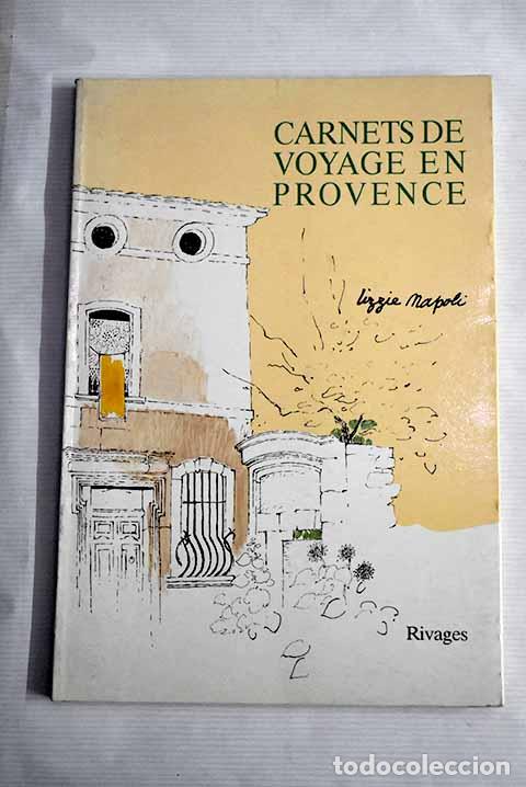 Libri di seconda mano: Carnets de Voyage en Provence.- Napoli, Lizzie