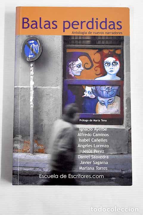 Libros: Balas perdidas: antolog&iacute;a de nuevos narradores - Foto 1