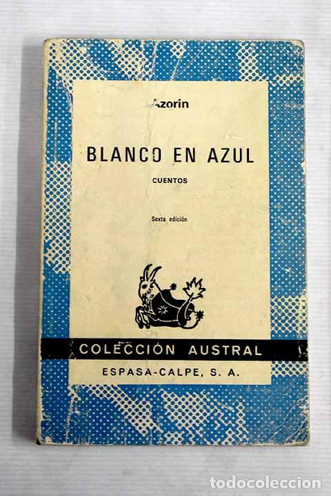 Libros: Blanco en azul: cuentos.- Martinez Ruiz, Jos&eacute; (Azor&iacute;n) - Foto 1