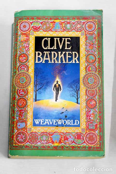 Libros: Weaveworld: Barker, Clive.- Barker, Clive - Foto 1