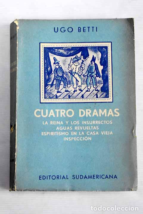 Libros: Cuatro dramas: Betti, Ugo.- Betti, Ugo - Foto 1