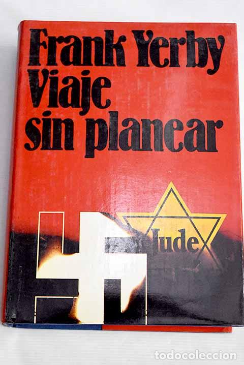 Libros: Viaje sin planear: Yerby, Frank.- Yerby, Frank - Foto 1