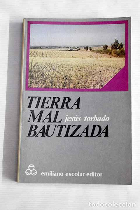Libros: Tierra mal bautizada.- Torbado, Jes&uacute;s - Foto 1
