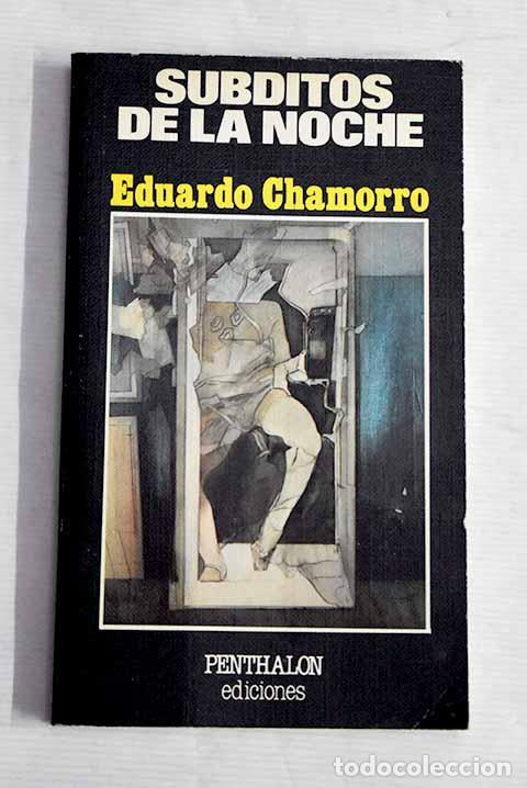 Libros: S&uacute;bditos de la noche.- Chamorro, Eduardo - Foto 1