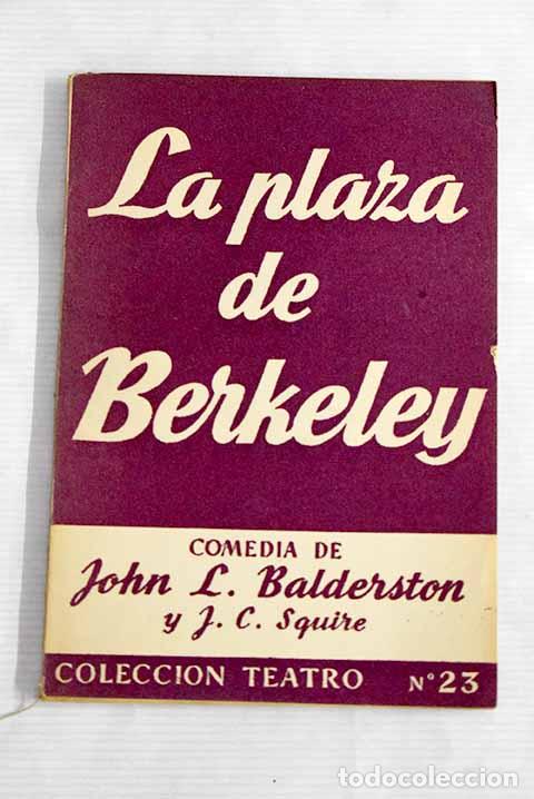 Libros: La plaza de Berkeley: Comedia en tres actos.- Balderston, John - Foto 1