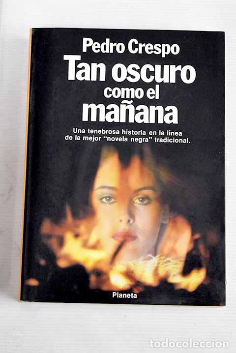 Libros: Tan oscuro como el ma&ntilde;ana.- Crespo, Pedro - Foto 1
