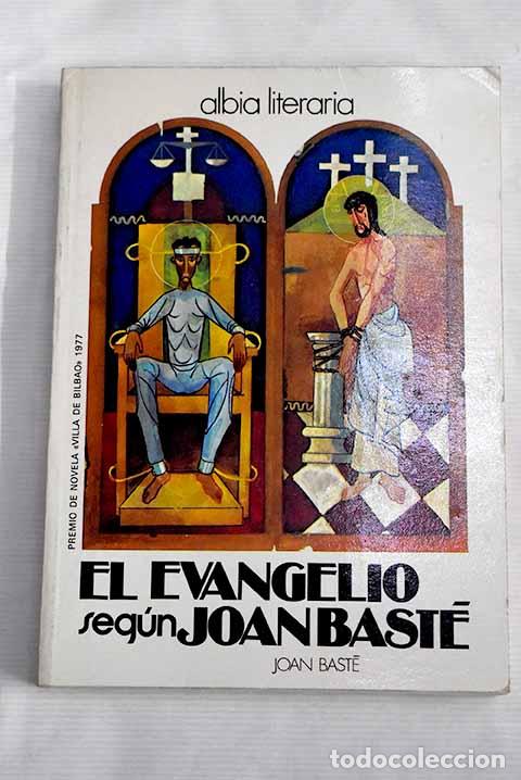 Libros: El evangelio seg&uacute;n Joan Baste.- Bast&eacute;, Joan - Foto 1