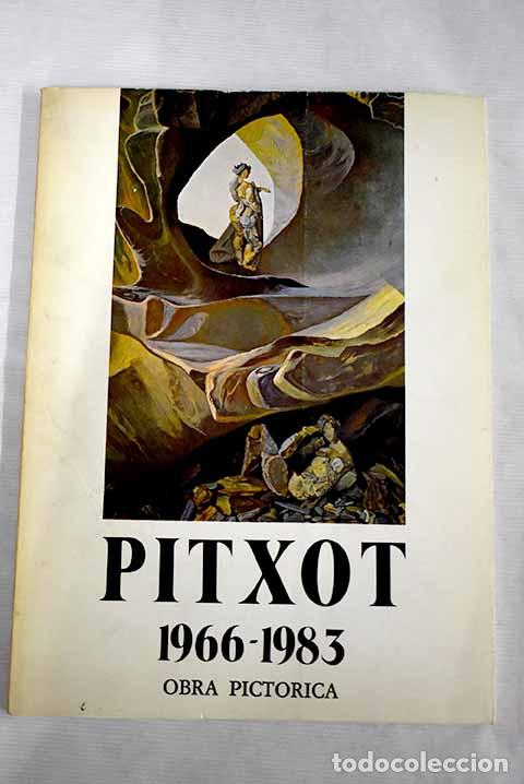 Libros: Pitxot: obra pict&oacute;rica, 1966-1983 - Foto 1
