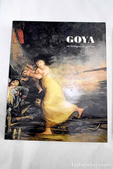 Libros: Goya en tiempos de guerra - Foto 1