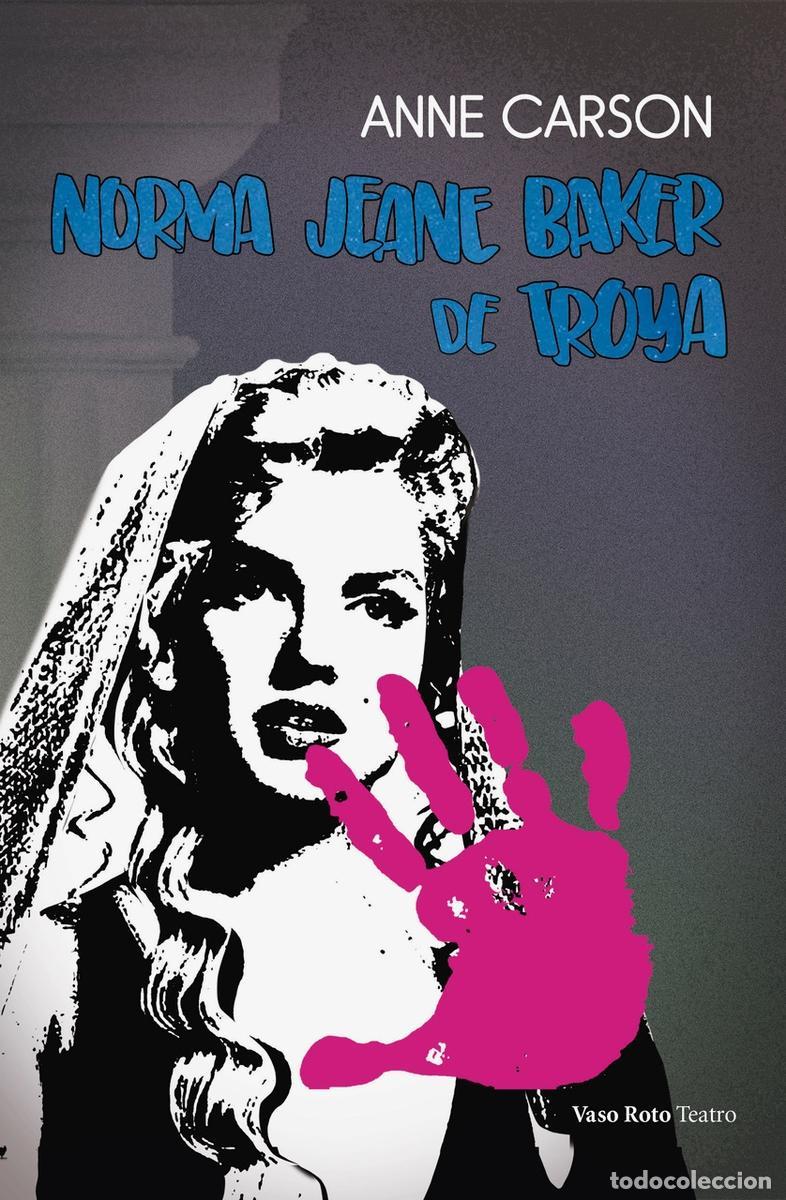 Libros: CARSON, Anne. - Norma Jeane Baker de Troya. - Foto 1