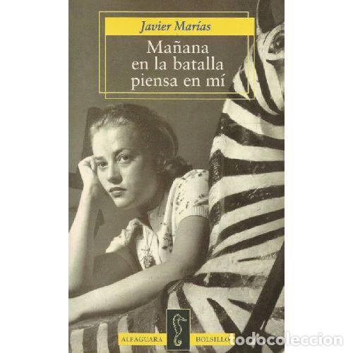 Libros: MA&Ntilde;ANA EN LA BATALLA PIENSA EN MI - JAVIER MARIAS - Foto 1