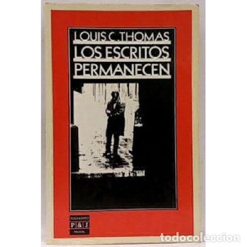 Libros: LOS ESCRITOS PERMANECEN - LOUIS C THOMAS - Foto 1