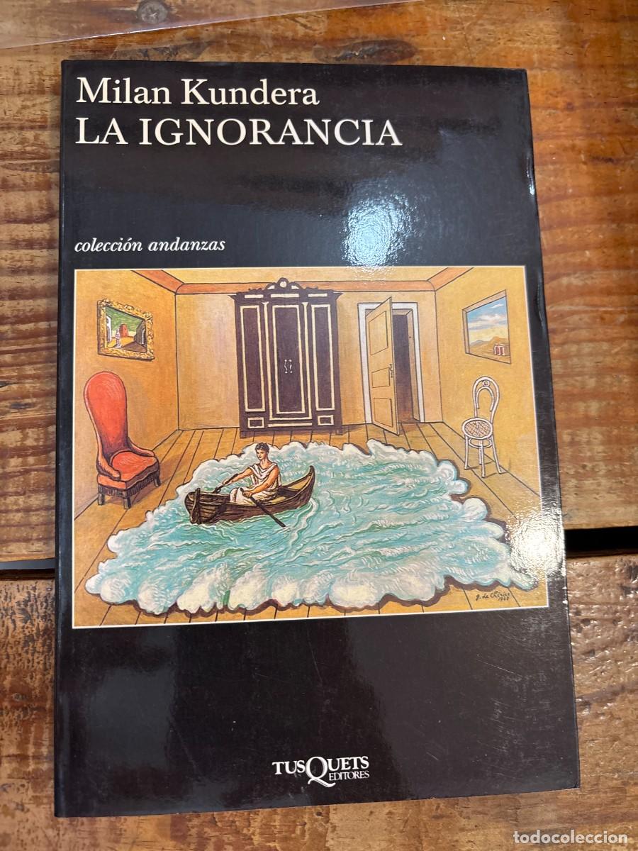Libros: La Ignorancia Milan Kundera - Foto 1