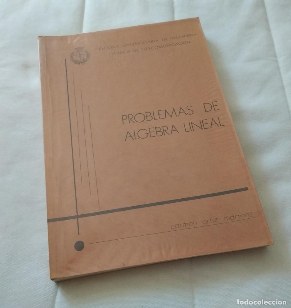 Libros: Problemas de algebra lineal - Carmen Ortiz Mart&iacute;nez - Foto 1
