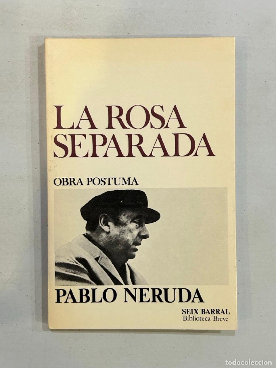 Libros: Pablo Neruda - La rosa separada - Foto 1