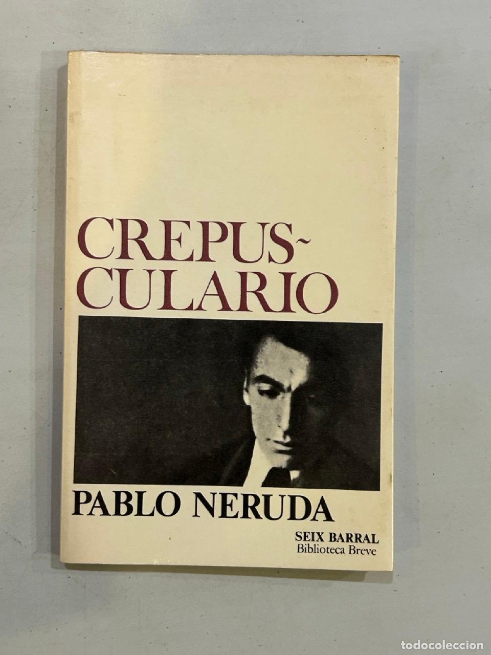 Libros: Pablo Neruda - Crepusculario - Foto 1