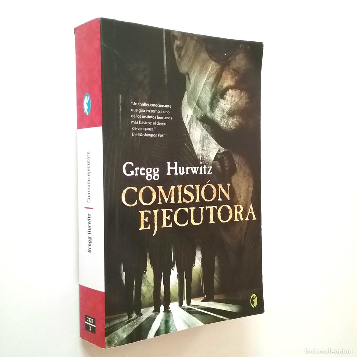 Libros: Gregg Hurwitz - Comisi&oacute;n ejecutora - Foto 1