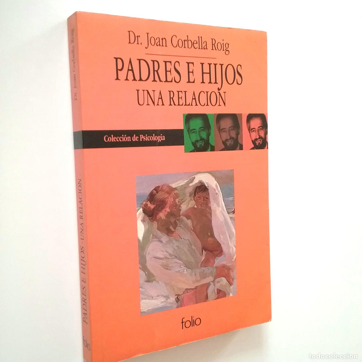 Libros: Joan Corbella Roig - Padres e hijos. Una relaci&oacute;n - Foto 1