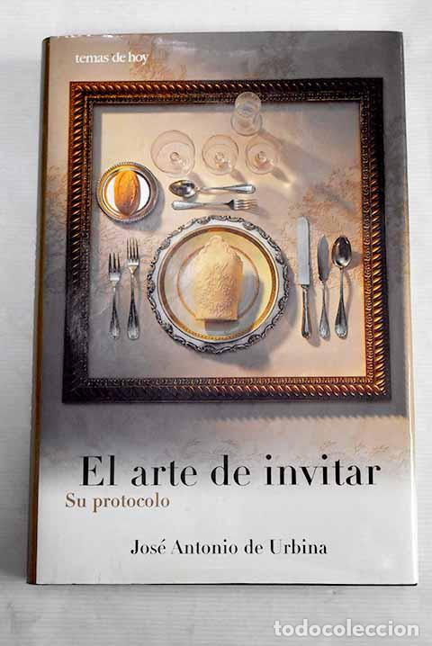 Libros: El arte de invitar: su protocolo.- Urbina, Jos&eacute; Antonio de - Foto 1