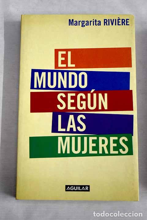 Libros: El mundo según las mujeres.- Riviere, Margarita