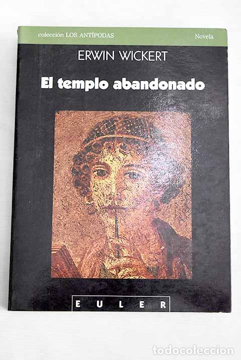 Libros: El Templo abandonado.- Wickert, Erwin - Foto 1