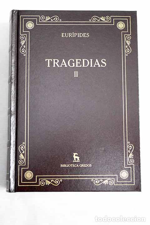 Libros: Tragedias, tomo II: Eur&iacute;pides.- Eur&iacute;pides - Foto 1