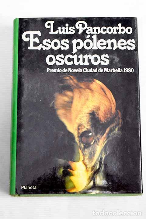Libros: Esos p&oacute;lenes oscuros.- Pancorbo, Luis - Foto 1