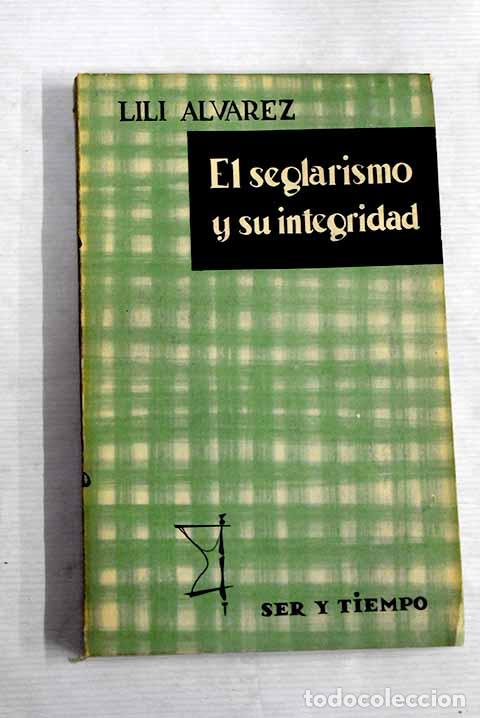 Libros: El seglarismo y su integridad.- &Aacute;lvarez, Lil&iacute; - Foto 1