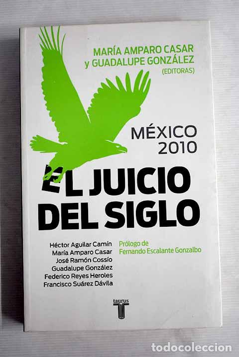 Libros: M&eacute;xico 2010: el juicio del siglo - Foto 1