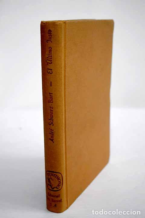 Libros: El &uacute;ltimo justo: Schwarz-Bart, Andr&eacute;.- Schwarz-Bart, Andr&eacute; - Foto 1
