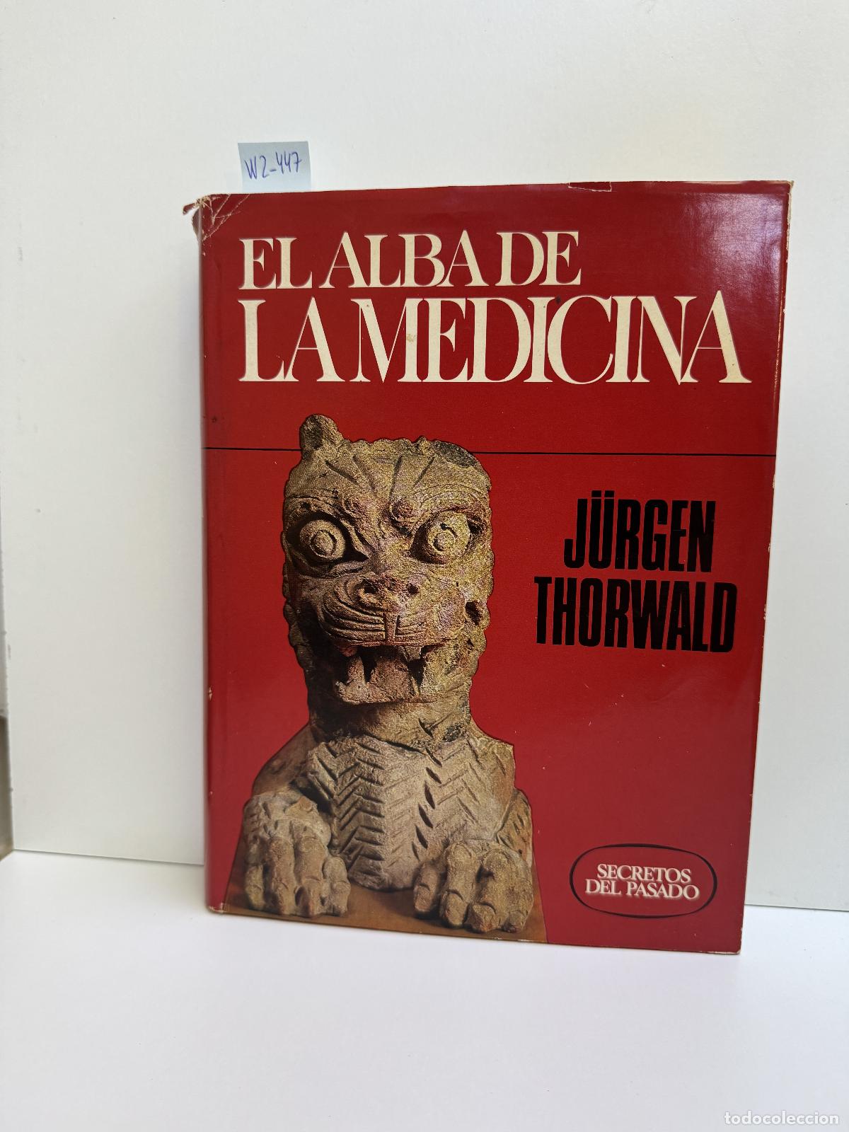 Libros: THORWALD, J&uuml;rgen. - El alba de la Medicina. - Foto 1