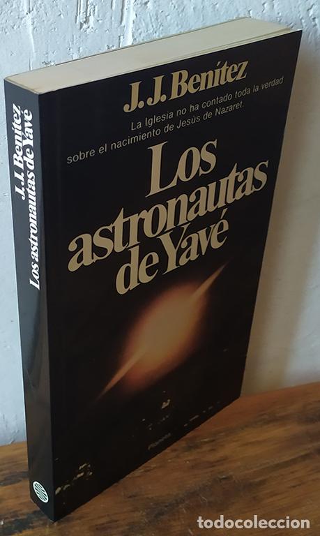 Libros: LOS ASTRONAUTAS DE YAV&Eacute; - J.J. BEN&Iacute;TEZ - Foto 1