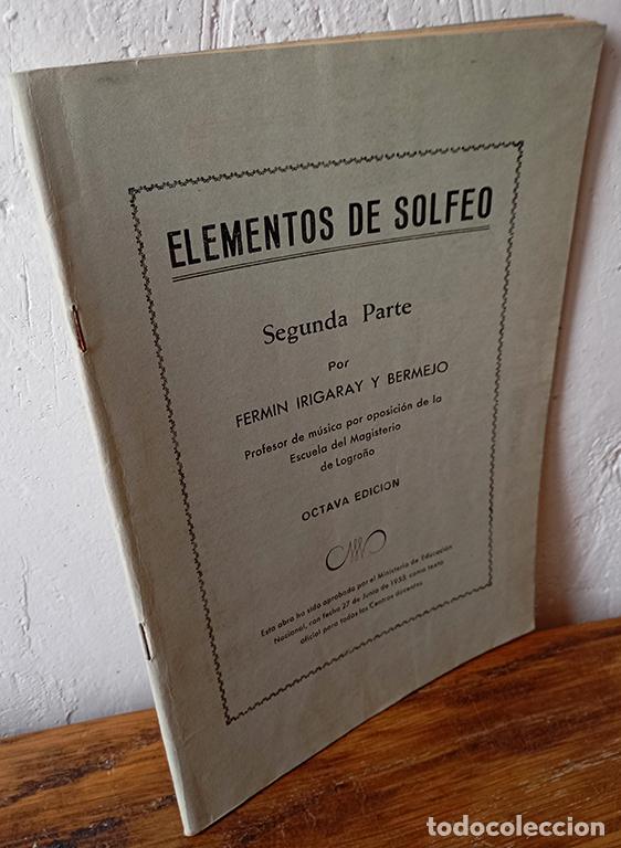 Libros: ELEMENTOS DE SOLFEO. Segunda parte - FERM&Iacute;N IRIGARAY Y BERMEJO - Foto 1