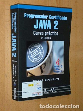 Libri di seconda mano: PROGRAMADOR CERTIFICADO JAVA 2 - Curso pr&aacute;ctico - 3&ordf; edici&oacute;n 2010 - Mart&iacute;n Sierra, Antonio J.