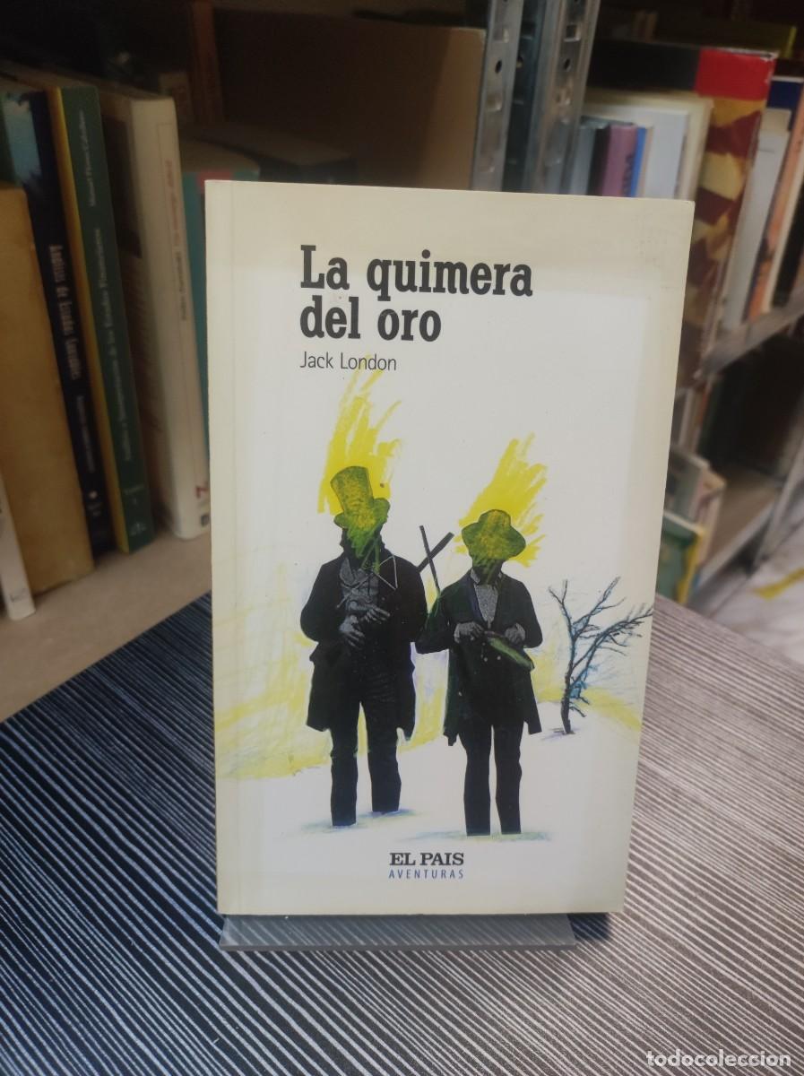 Libros: LA QUIMERA DE ORO JACK LONDON - Foto 1