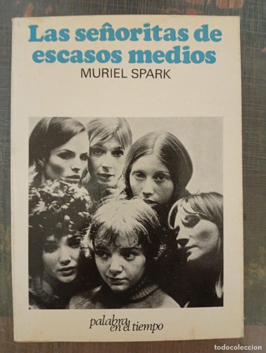 Libros: LAS SE&Ntilde;ORITAS DE ESCASOS MEDIOS - Muriel Spark - Foto 3