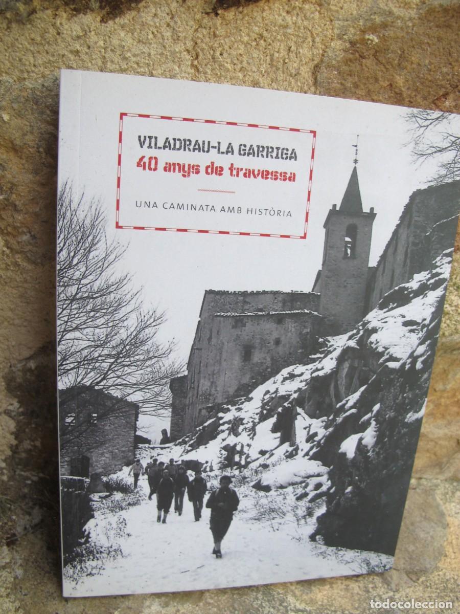 books: VILADRAU - LA GARRIGA. 40 ANYS DE TRAVESSA. UNA CAMINATA AMB HISTORIA