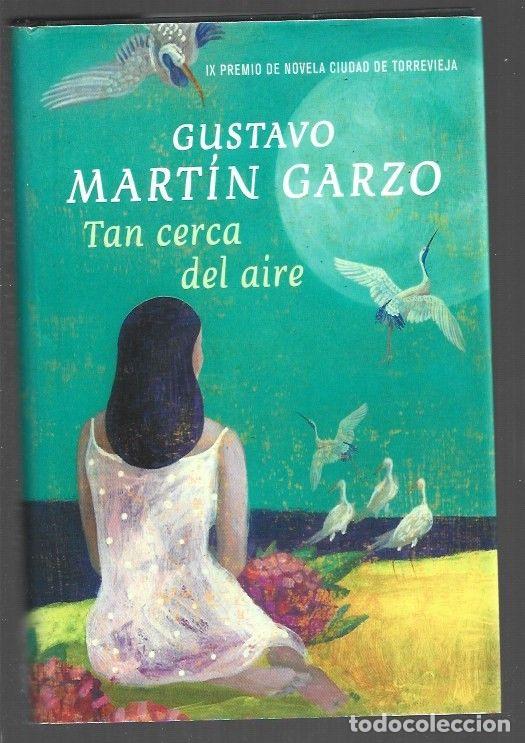 Libros: TAN CERCA DEL AIRE - MARTIN GARZO, GUSTAVO - Foto 1