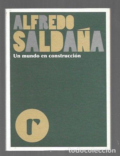 Libros: MUNDO EN CONSTRUCCION - UN - SALDA&Ntilde;A, ALFREDO - Foto 1