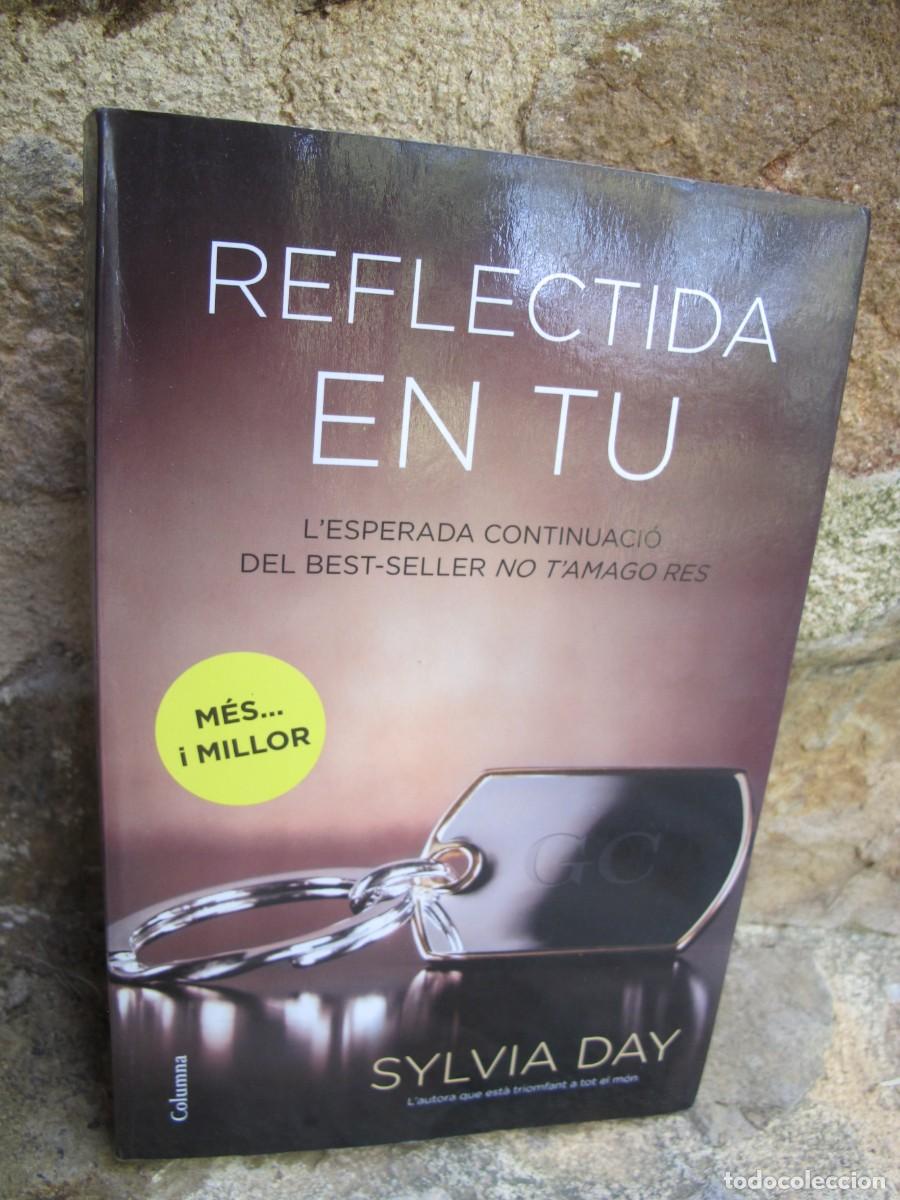 Libros: REFLECTIDA EN TU. SYLVIA DAY - Foto 1