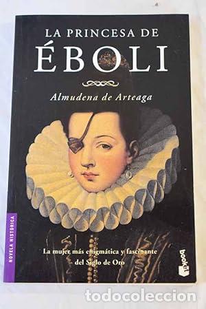 Libros: LA PRINCESA DE &Eacute;BOLI - De Arteaga,Almudena - Foto 1